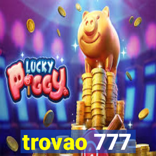 trovao 777